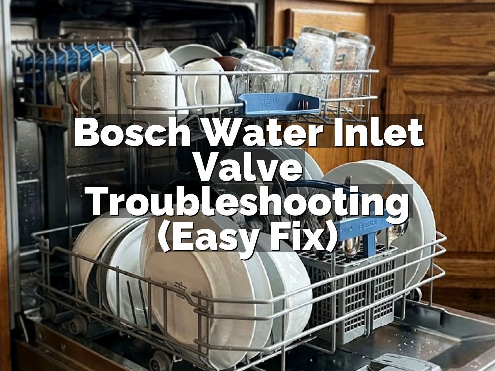 Bosch Water Inlet Valve Troubleshooting (Easy Fix)