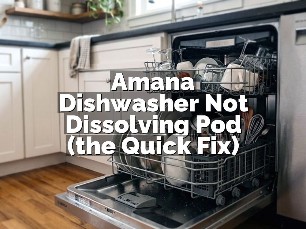 Amana Dishwasher Not Dissolving Pod (the Quick Fix)