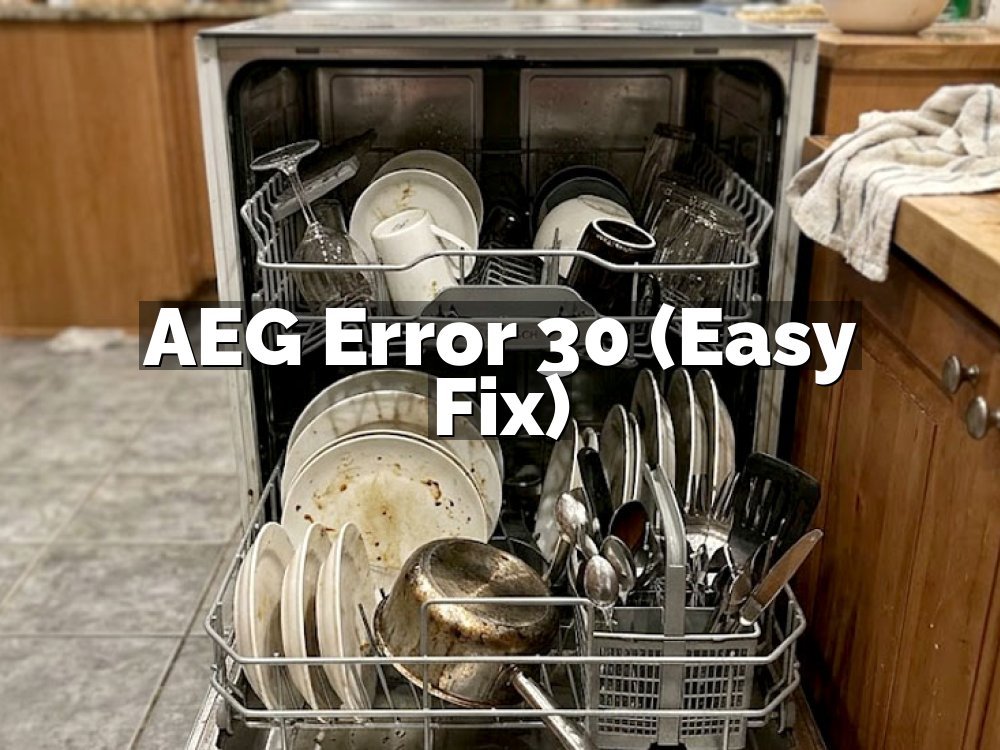 AEG Error 30 (Easy Fix)