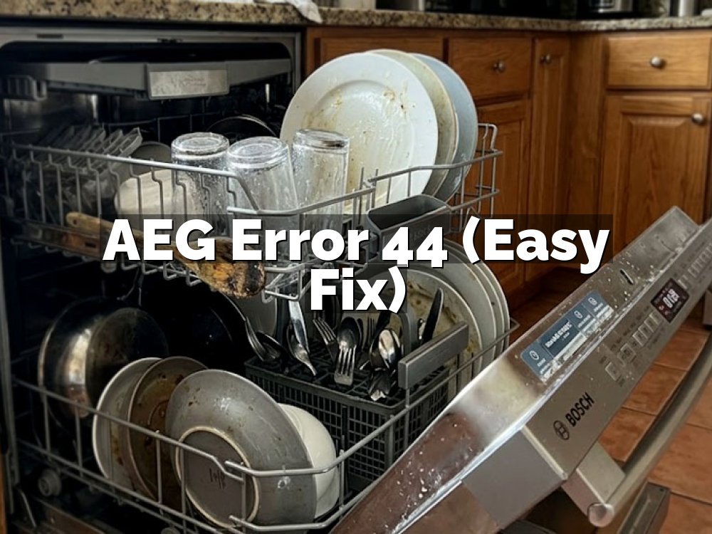AEG Error 44 (Easy Fix)