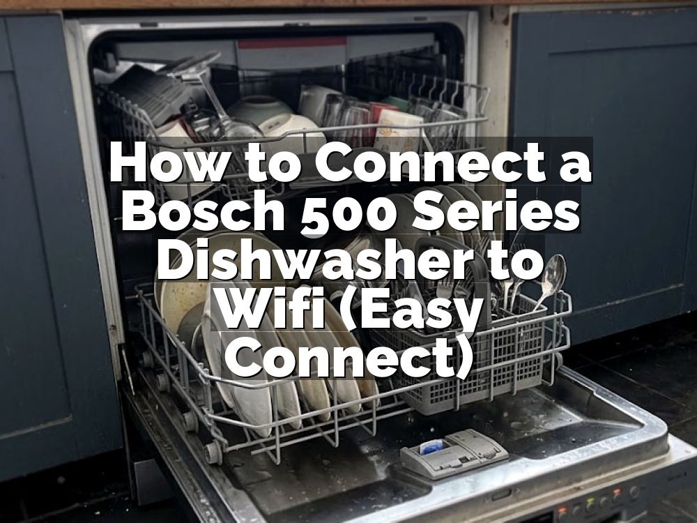 How to Connect a Bosch 500 Series Dishwasher to Wifi (Easy Connect)