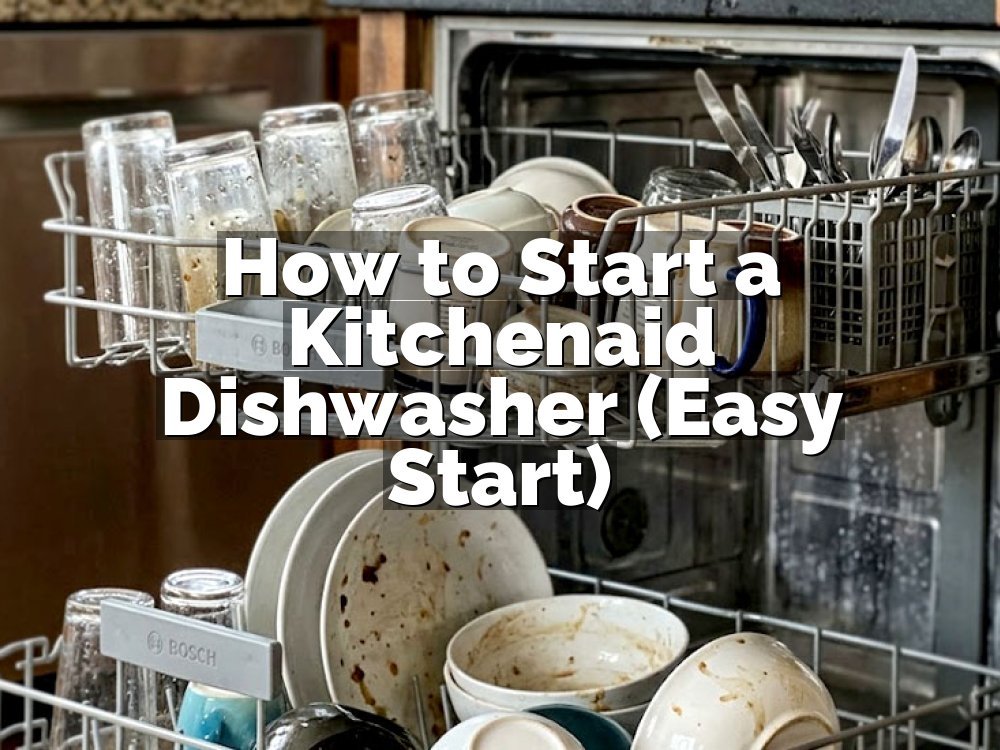 How to Start a Kitchenaid Dishwasher (Easy Start)