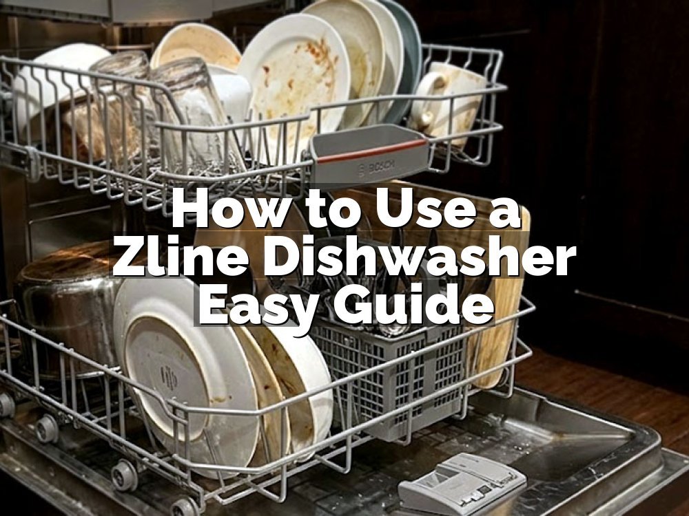 How to Use a Zline Dishwasher Easy Guide