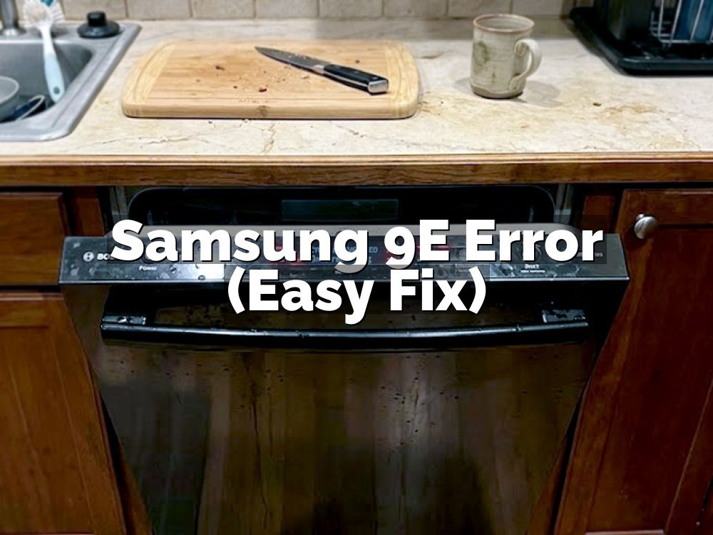 Samsung 9E Error (Easy Fix)